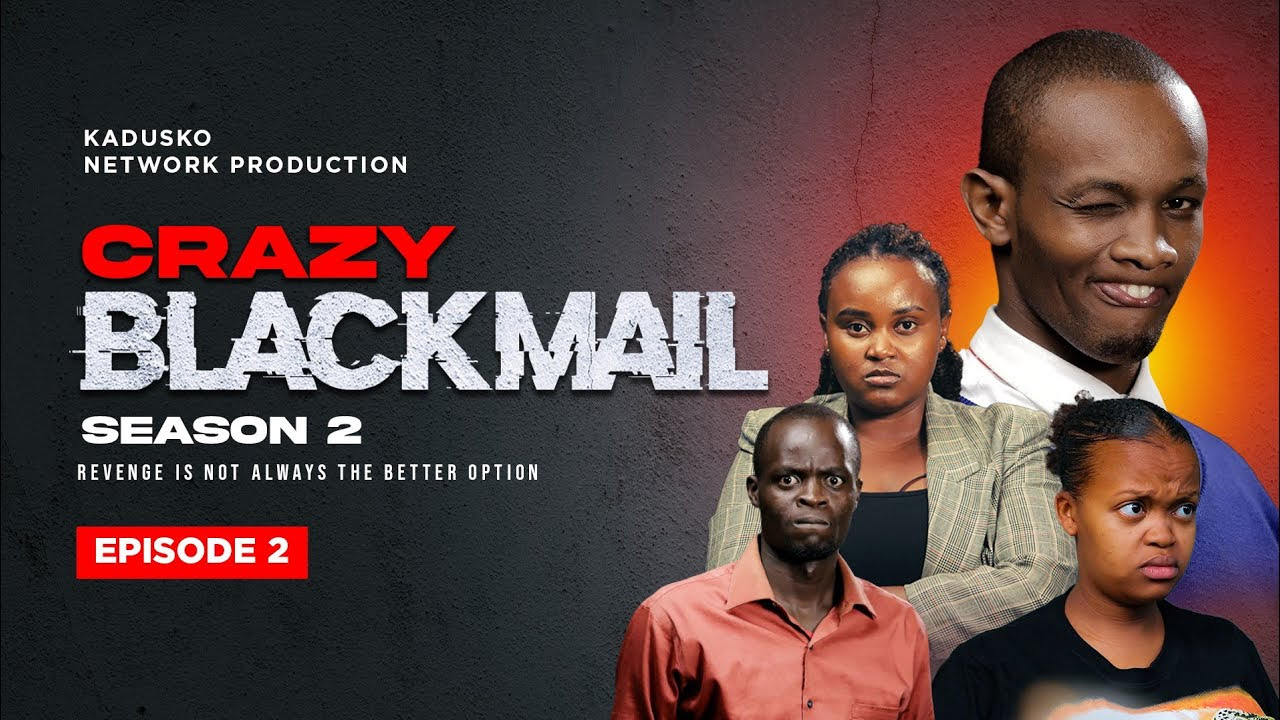 The Crazy Blackmail Sn 2 ( Episode 2 )