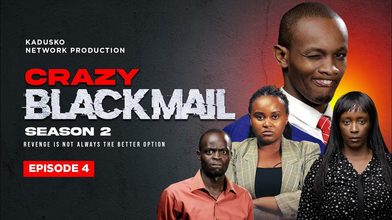 The Crazy Blackmail Sn 2 ( Episode 4 )